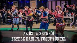 Ak Üzüm Zeybeği - Zeybek Hanı ft. Yusuf TÜRKEL