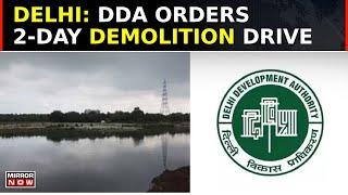 Delhi: DDA's 2-Day Demolition Drive At Majnu Ka Tila Over Yamuna Floodplain Encroachment | News