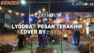 Lyodra - Pesan Terakhir ( Cover By.Kenzen )