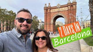 Making the Most of 2 Days in Barcelona Spain