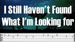 I STILL HAVEN'T FOUND WHAT I'M LOOKING FOR cover (Guitar Tab)