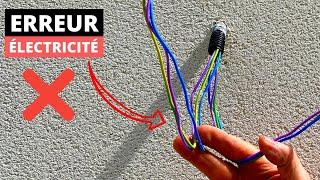 3 ERREURS À NE JAMAIS FAIRE EN ÉLECTRICITÉ !