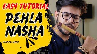 Pehla Nasha | Easy Flute Tutorial | Anurag️