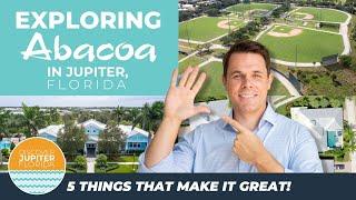 EXPLORING ABACOA in Jupiter, Florida: 5 things that make it GREAT!