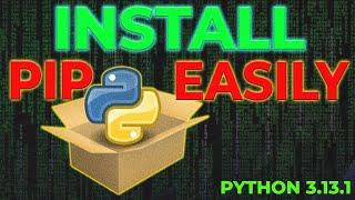 Install PIP in Python 3.13.1 | Windows 11 (2025)