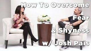 How to Overcome Fear & Shyness with Josh Pais