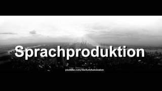 How to pronounce Sprachproduktion in German