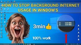 HOW TO STOP BACKROUND DATA USAGE IN WINDOW'S 10,7 | STOP BACKGROUND DATA CONSUMPTIONS |