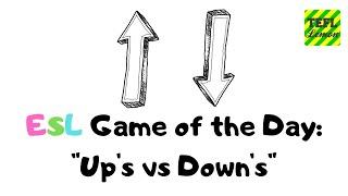 ESL Game of the Day: Ups vs Downs