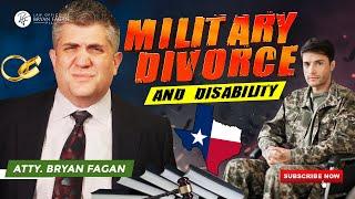 Military Divorce and Disability in Texas