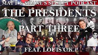 The Presidents - Part Three (feat. Louis C.K.)