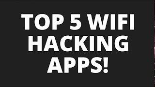 Top 5 WiFi Hacking Apps || TOP 5 Best Wifi Hacking apps For Android