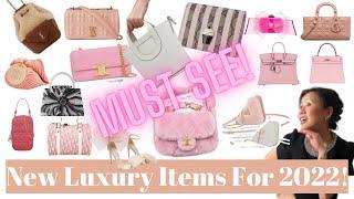 New In Luxury 2022 | Chanel, Hermes, LV & Dior, Prada, Celine, etc...