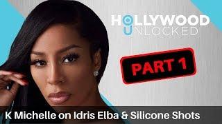 K Michelle Says Idris Elba Gave Amazing Head & Talks First Experience with Silicone Shots PART 1