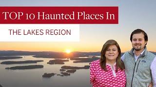 Top 10 Haunted Places and Scariest Ghosts In Lake Winnipesaukee New Hampshire Lakes Region!