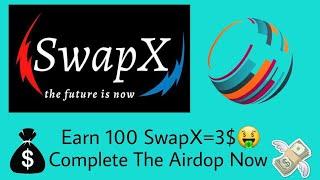 Earn 100 SwapX=3$ In 5 Minutes