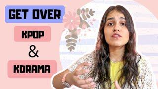 How To Get OVER Kpop & Kdramas | Vibs World