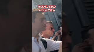 RAFAEL LEAO ARRIVATO A CASA MILAN PER IL RINNOVO ‍️ | #Shorts