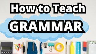 How to Teach English Grammar