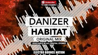 Danizer - Habitat [Electro Bounce Nation]