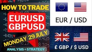 EURUSD Analysis MONDAY 29 JULY | GBPUSD Analysis MONDAY 29 JULY | EURUSD Strategy  GBPUSD Strategy