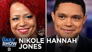 Nikole Hannah-Jones - Reframing the Legacy of Slavery with “The 1619 Project” | The Daily Show