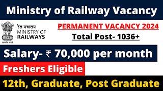 RRB PERMANENT GOVT JOB 2024 | FRESHERS ELIGIBLE | SALARY- 70000+ | APPLY ALL INDIA