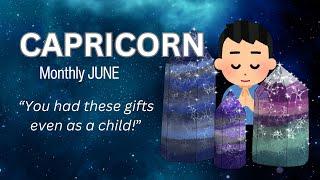 ️Capricorn! ~ "YOU HAD THESE GIFTS EVEN AS A CHILD!" ~ Monthly JUNE  -24!