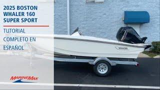 2025 Boston Whaler 160 Super Sport| MarineMax Orlando| Tutorial Completo en ESPAÑOL