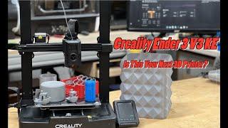 Overview and Review of Creality's Ender 3 V3 KE