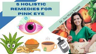 5 Holistic Remedies For Pink Eye