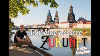 Für eine bessere Zukunft  (Rock-Version) - @by Dierk GRH #deutschland #rockstar