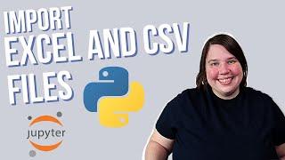 How to Import Excel and CSV files into Python using Jupyter Notebooks || Python for Scientists