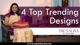 NALINA | Top 4 trending Kanjivaram designs by Prashanti | 11 June 23