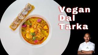 Vegan dal Tarka Fine dining Indian Recipe