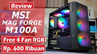 Review MSI MAG FORGE M100A Casing Gaming M-ATX Keren Harga Terjangkau