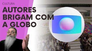 GLOBO não quer MAIS CONTRATOS com AUTORES e esses FICAM SEM GARANTIA, mas TEM UM PROBLEMA NISSO