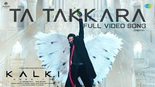 Ta Takkara (Kannada) - Video Song | Kalki 2898 AD | Prabhas | Disha Patani | Santhosh Narayanan