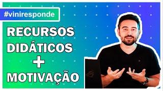  COMO USAR RECURSOS DIDÁTICOS PARA MOTIVAÇÃO | Professores Particulares - ViniResponde 033 