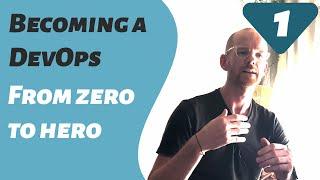 Becoming A DevOps - From zero to hero - Part 1 - Learning Version Control Systems