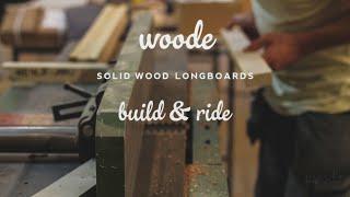 Woode | Solid Wood Longboards