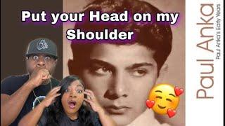 THIS IS FALL IN LOVE MUSIC!!    PAUL ANKA - PUT YOUR HEAD ON MY SHOULDERS  (REACTION)