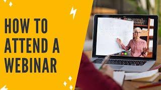 WEBINAR TUTORIAL: How To Attend A Webinar - Join Webinar Meeting + Participate In A Webinar