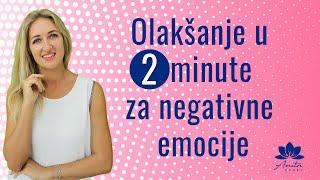 Dvije tehnike za olakšanje negativne emocije - OSJEĆAJTE SE BOLJE  / Smanjiti stres i strah