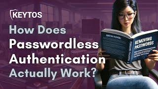 How Does Passwordless Authentication Work?