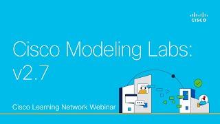 Cisco Modeling Labs: v2.7