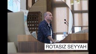 Rotasız Seyyah⎪Gezgin Hikayeleri #1