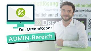 So richtest du den ADMIN-Bereich in deinem DreamRobot-Account ein