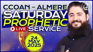 CCOAN - ALMERE SATURDAY PROPHETIC SERVICE 24/05/2025 | LIVE BROADCAST