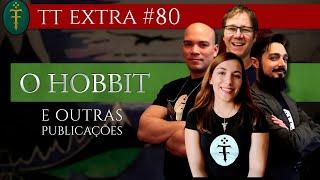 Live: O Hobbit c/ Reinaldo José Lopes | TT Extra 80